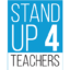 Stand Up 4 Teachers